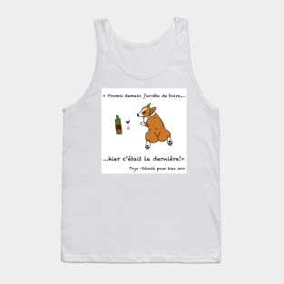 Drunk dog promised tomorrow I stop drinking, yesterday was the last - Tryo Tank Top